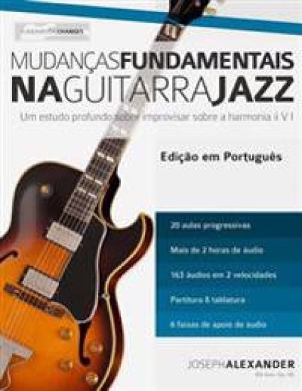 Mudanc¸as Fundamentais na Guitarra Jazz