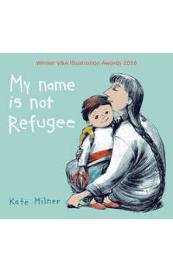 My Name is Not Refugee