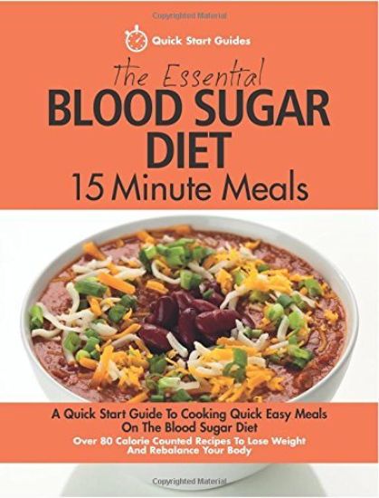 The Essential Blood Sugar Diet 15 Minute Meals