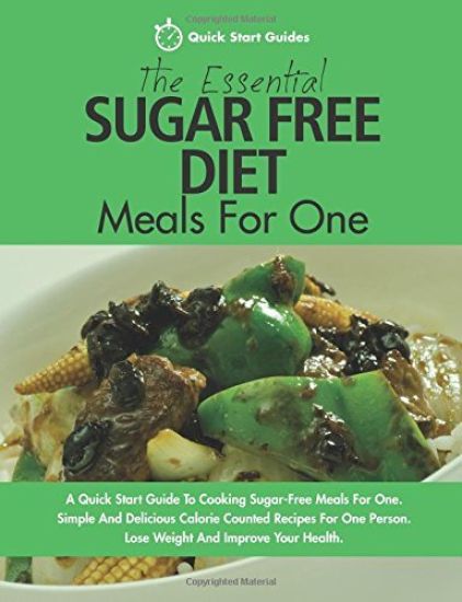 The Essential Sugar Free Diet Meals For One