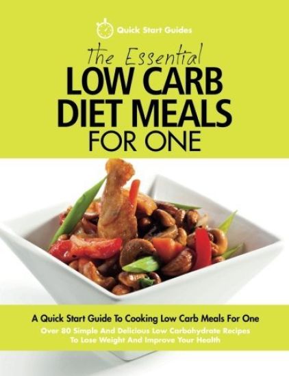 The Essential Low Carb Diet Meals For One