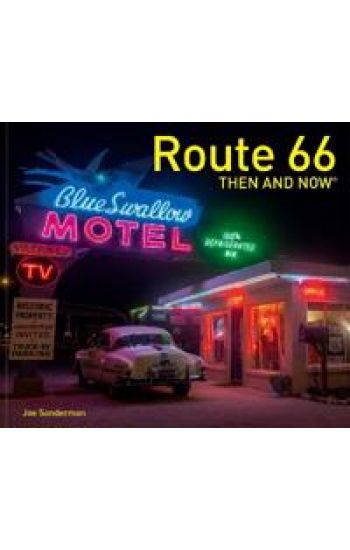 Route 66 Then and Now®