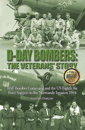 D-Day Bombers: The Veterans' Story