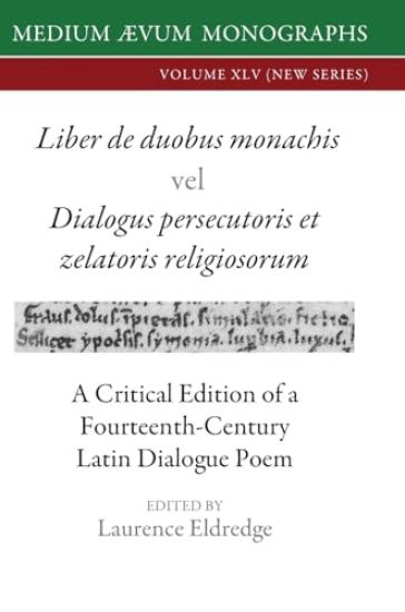 Liber de duobus monachis Dialogus persecutoris et zelatoris religiosorum