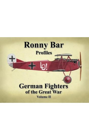 Ronny Bar Profiles - German Fighters of the Great War Vol 2