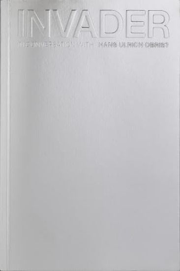 INVADER: In Conversation with Hans Ulrich Obrist