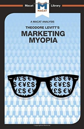 An Analysis of Theodore Levitt's Marketing Myopia