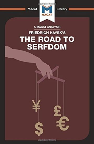 An Analysis of Friedrich Hayek's The Road to Serfdom