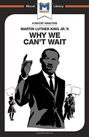 An Analysis of Martin Luther King Jr.'s Why We Can't Wait