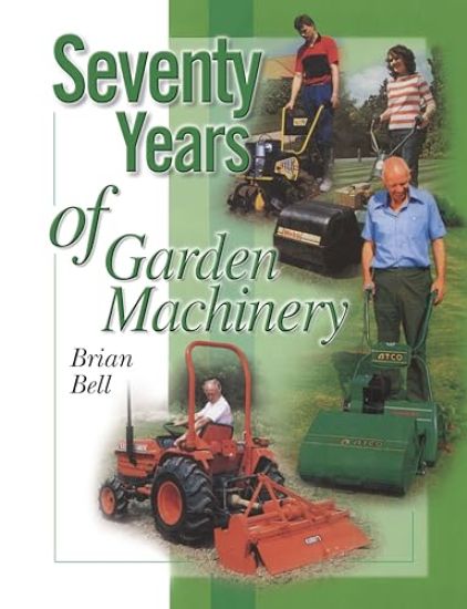 Seventy Years of Garden Machinery