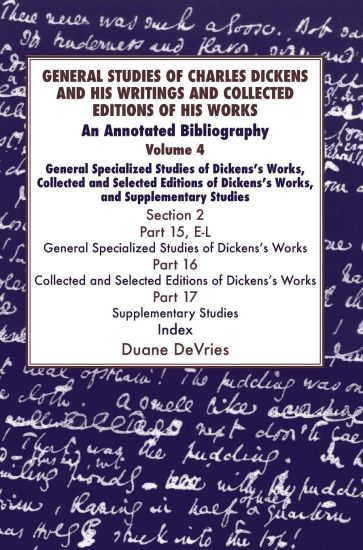 General Studies of Charles Dickens and His Writings and Collected Editions of His Works