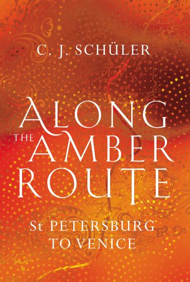 Along the Amber Route