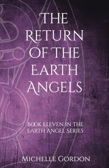 The Return of the Earth Angels