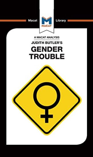 An Analysis of Judith Butler's Gender Trouble