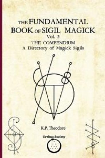 The Fundamental Book of Sigil Magick Vol. 3
