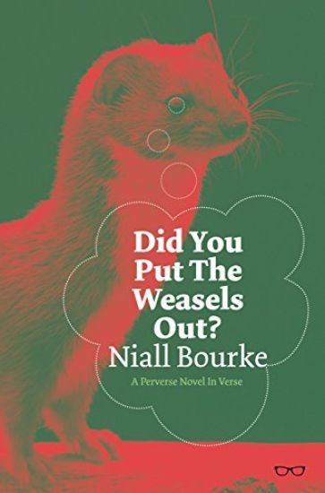 Did You Put The Weasels Out?
