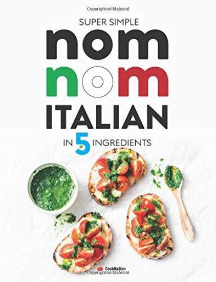 Super Simple Nom Nom Italian In 5 Ingredients