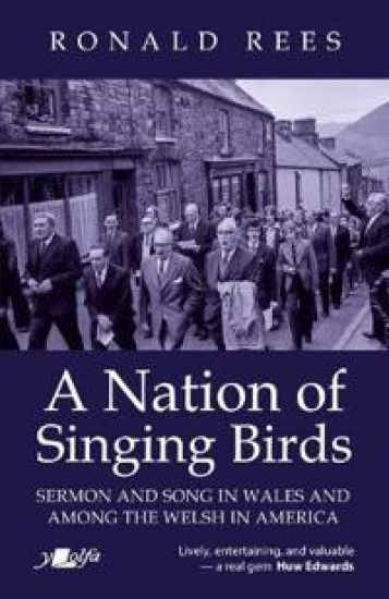 A Nation of Singing Birds - Sermon and Song in Wales and Among the Welsh