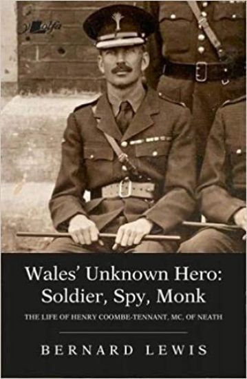 Wales' Unknown Hero - Soldier, Spy, Monk