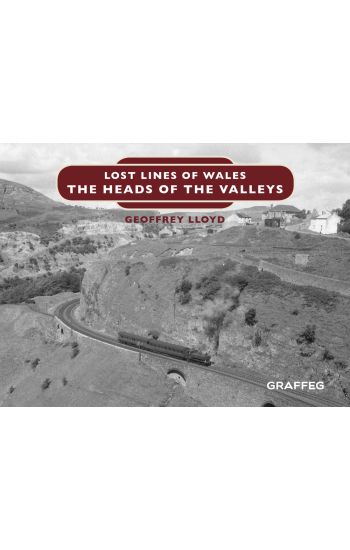 Lost Lines of Wales: The Heads of the Valleys