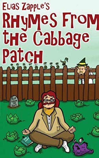 Elias Zapple's Rhymes from the Cabbage Patch
