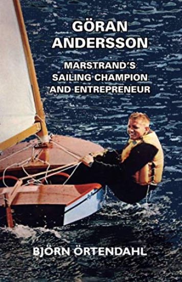 Göran Andersson - Marstrand's Sailing Champion and Entrepreneur