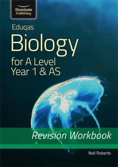 Eduqas Biology for A Level Year 1AS: Revision Workbook