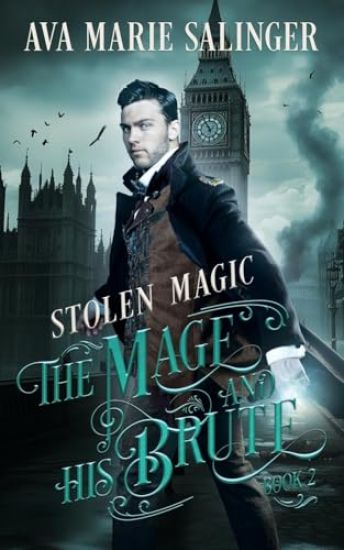 Stolen Magic (The Mage and His Brute Book 2)