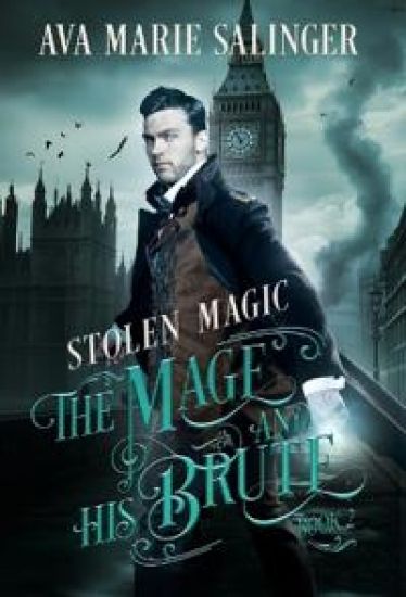 Stolen Magic (The Mage and His Brute Book 2)