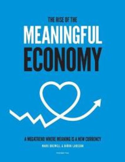 The Rise of The Meaningful Economy