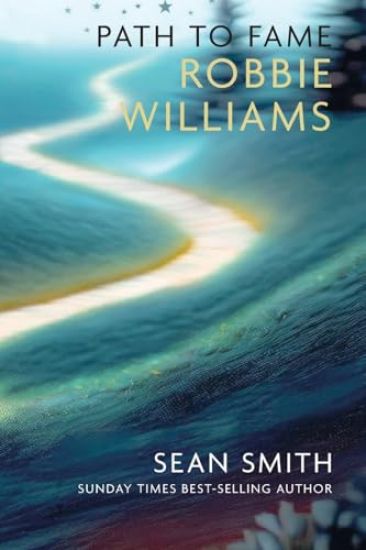 PATH TO FAME: ROBBIE WILLIAMS