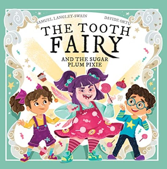 Tooth Fairy and The Sugar Plum Pixie