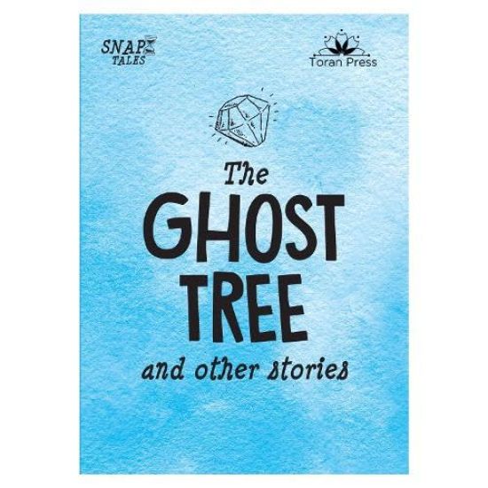 Snap Tales the Ghost Tree and Other Stories