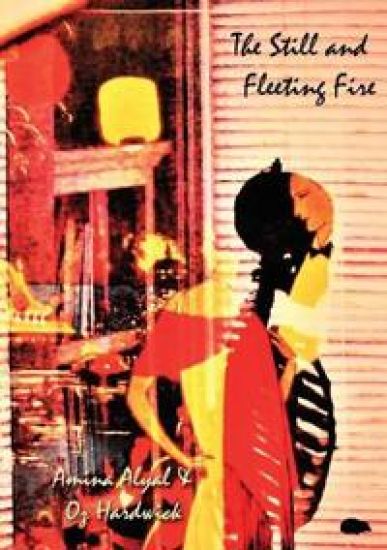 The Still and Fleeting Fire