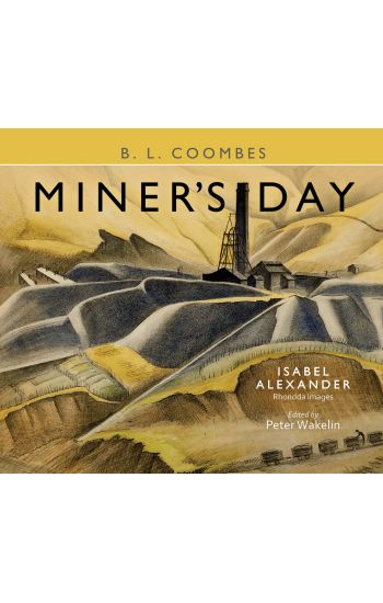 Miner's Day, with Rhondda images by Isabel Alexander