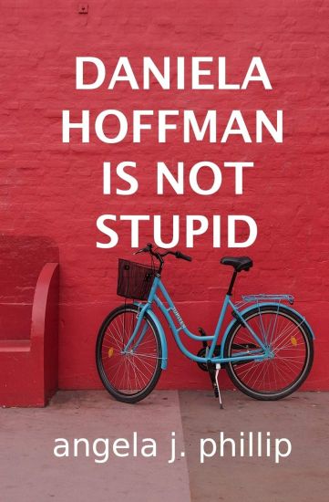 DANIELA HOFFMAN IS NOT STUPID