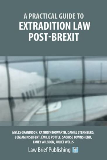 A Practical Guide to Extradition Law Post-Brexit