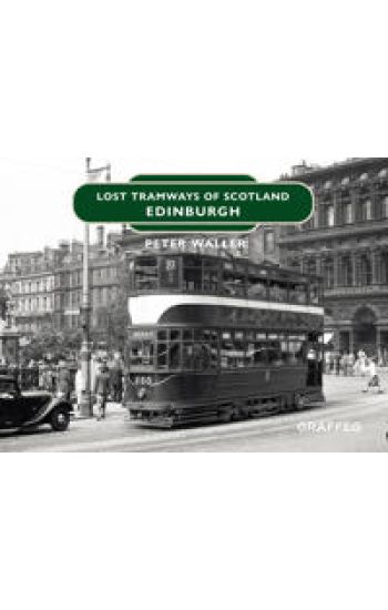 Lost Tramways of Scotland: Edinburgh
