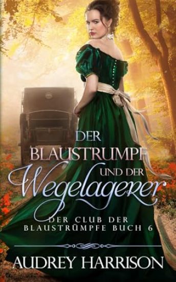 Der Blaustrumpf und der Wegelagerer
