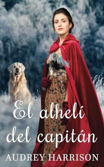 El alhelí del capitán (Spanish Edition)