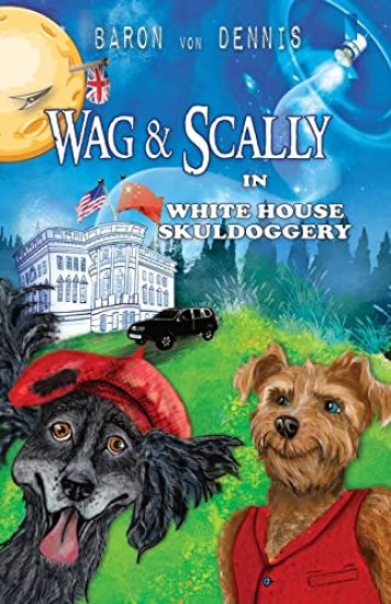 Wag & Scally in White House Skuldoggery