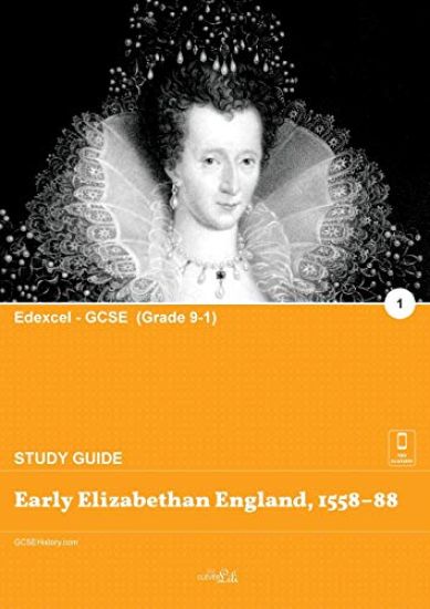 Early Elizabethan England, 1558–88 (Study Guide)