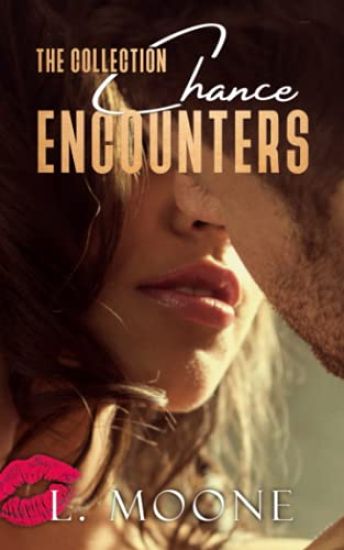 Chance Encounters: The Collection