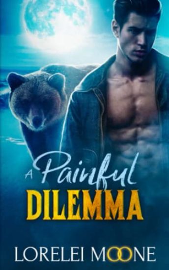 Scottish Werebear: A Painful Dilemma