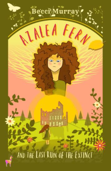 Azalea Fern and the Last Ruin of the Extinct