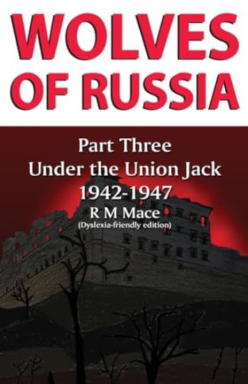 Wolves of Russia Part Three: Under the Union Jack
