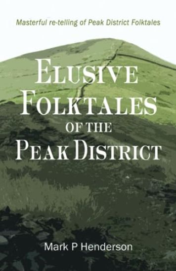 Elusive Folktales Of The Peak District