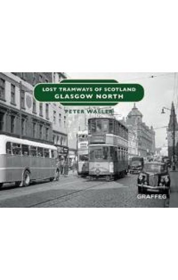 Lost Tramways of Scotland: Glasgow North