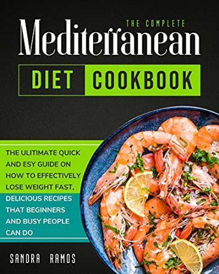The Complete Mediterranean Diet Cookbook