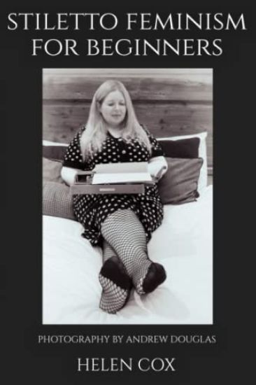 Stiletto Feminism for Beginners